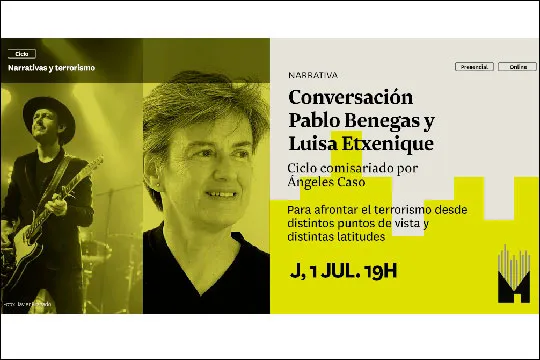 "CICLO NARRATIVAS Y TERRORISMO. Conversación Pablo Benegas y Luisa Etxenique" (Presencial y online)