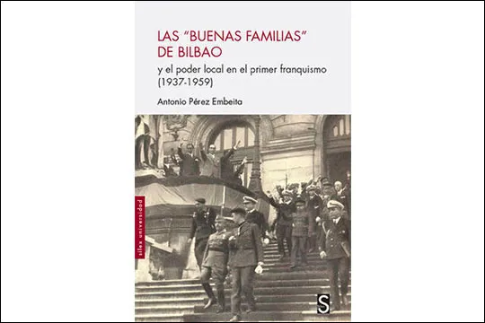 "Las buenas familias de Bilbao y el poder local en el primer franquismo (1937-1959)" liburuari buruzko solasaldia