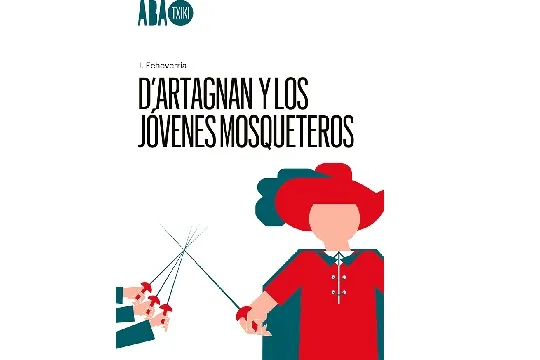 ABAO TXIKI: "D?ARTAGNAN Y LOS JÓVENES MOSQUETEROS"