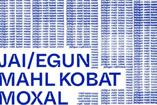 MOXAL + MAHL KOBAT + JAI/EGUN