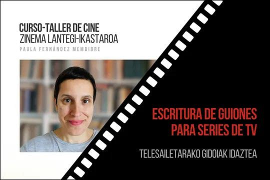 Curso-taller de cine: "Escritura de guiones para series de TV"