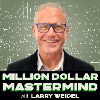 Million Dollar Mastermind with Larry Weidel