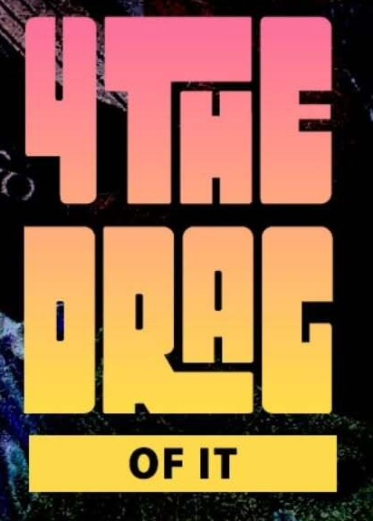 4 The Drag of It