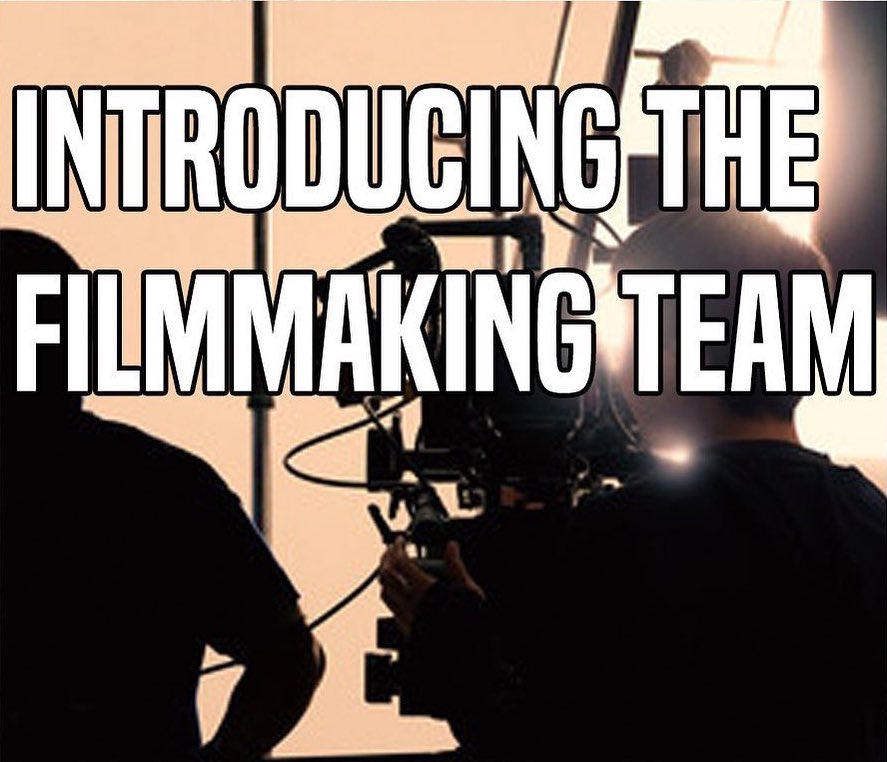 Introducing the Filmmaking Team