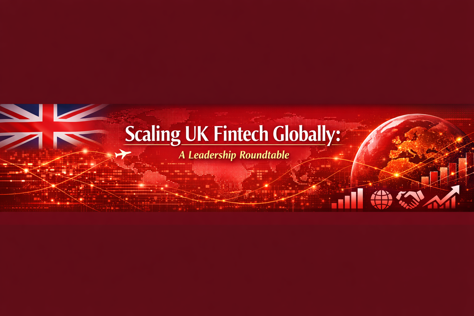 Scaling UK Fintech Globally: A Leadership Roundtable