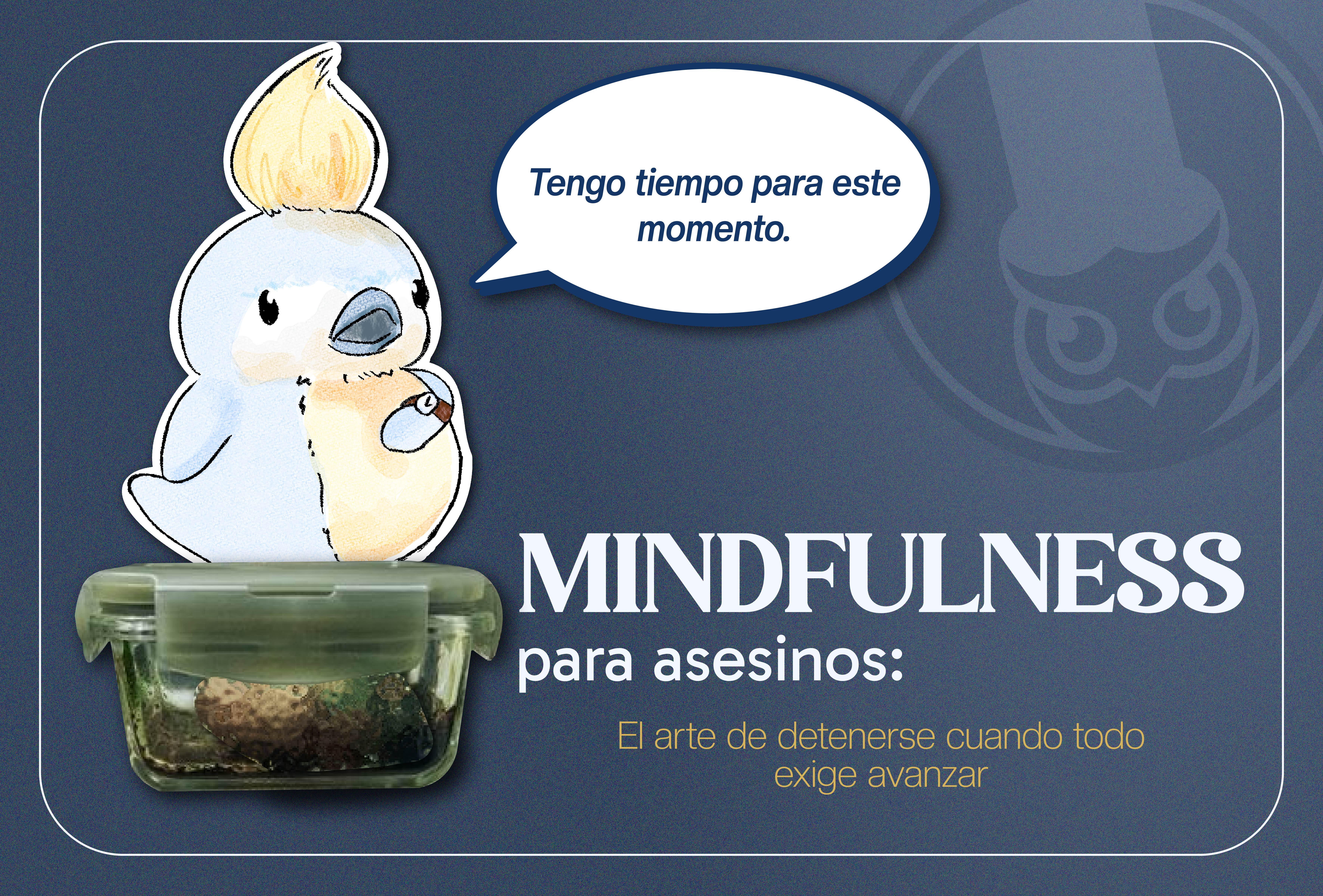 Mindfulness para Asesinos: el arte de detenerse cuando todo exige avanzar