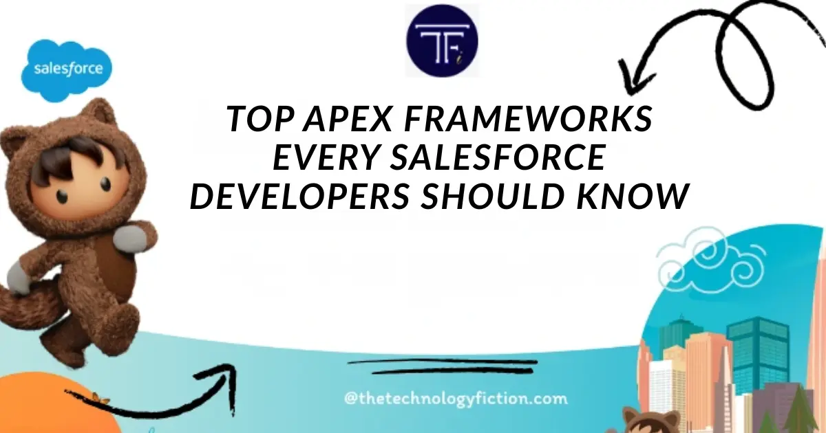 Top Apex Frameworks Salesforce Developers Should Know