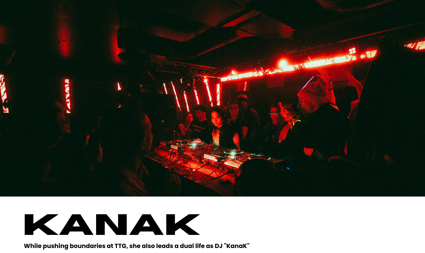 KANAK | While pushing boundaries at TTG, she also leads a dual life as DJ "KanaK"