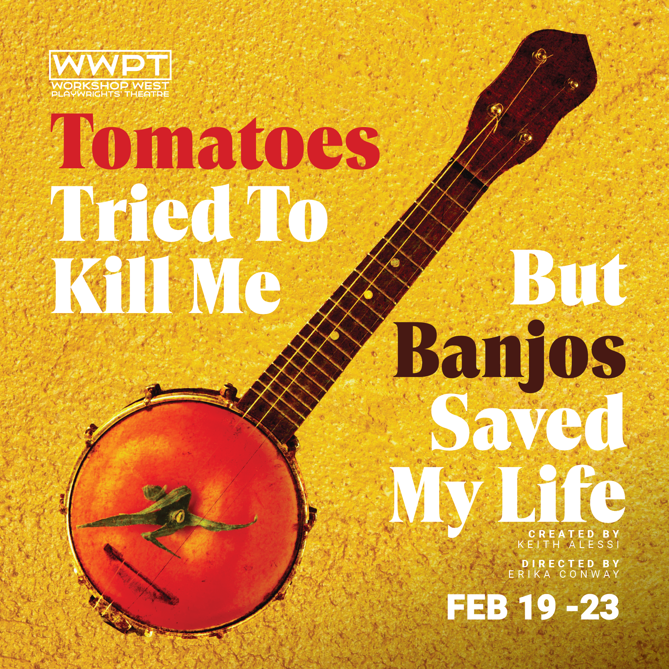 Tomatoes Tried to Kill Me But Banjos Saved My Life