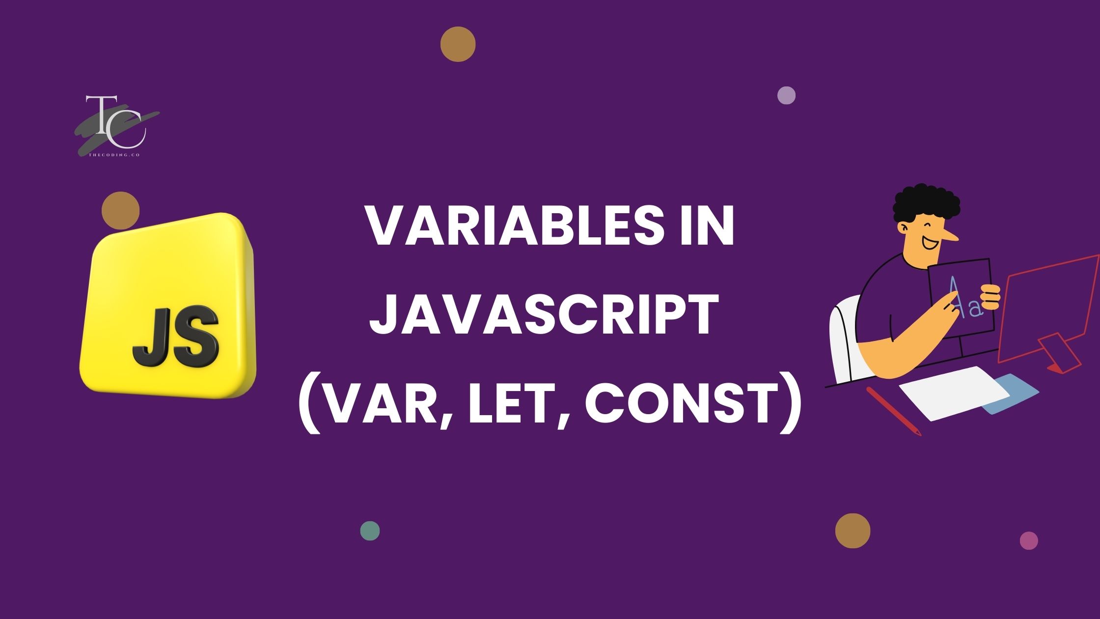 Variables in JavaScript (var, let, const)