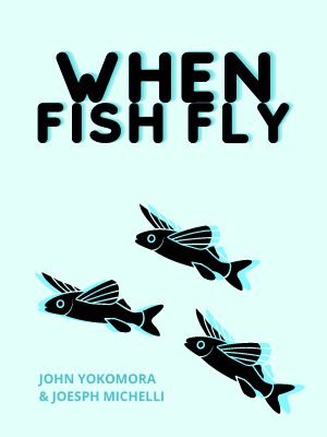 When Fish Fly: Lessons for Creating a Vital and Energized Workplace from the World Famous Pike Place Fish Market