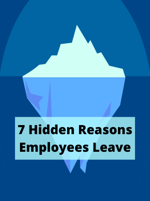 The 7 Hidden Reasons Employees Leave: How to Recognize the Subtle Signs and Act Before It’s Too Late