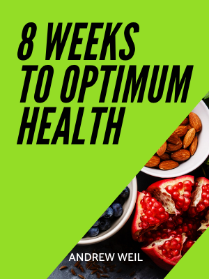 Eight Weeks to Optimum Health: A Proven Program for Taking Full Advantage of Your Body’s Natural Healing Power