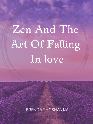 Zen and the Art of Falling in Love