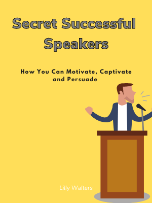 Secrets of Successful Speakers: How You Can Motivate, Captivate, and Persuade