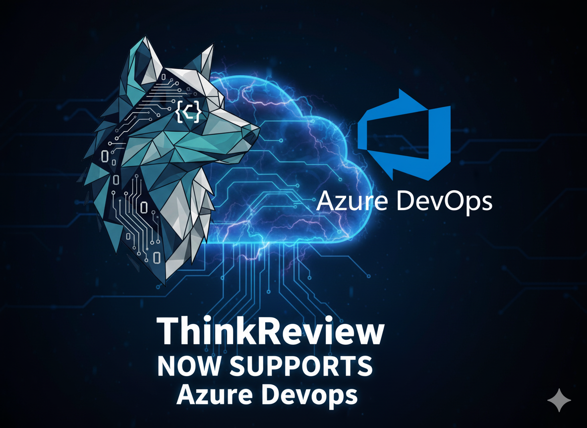 ThinkReview Expands to Azure DevOps: AI Code Reviews Now Available for Microsoft's Platform