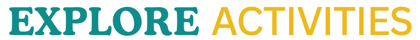 Explore Activities