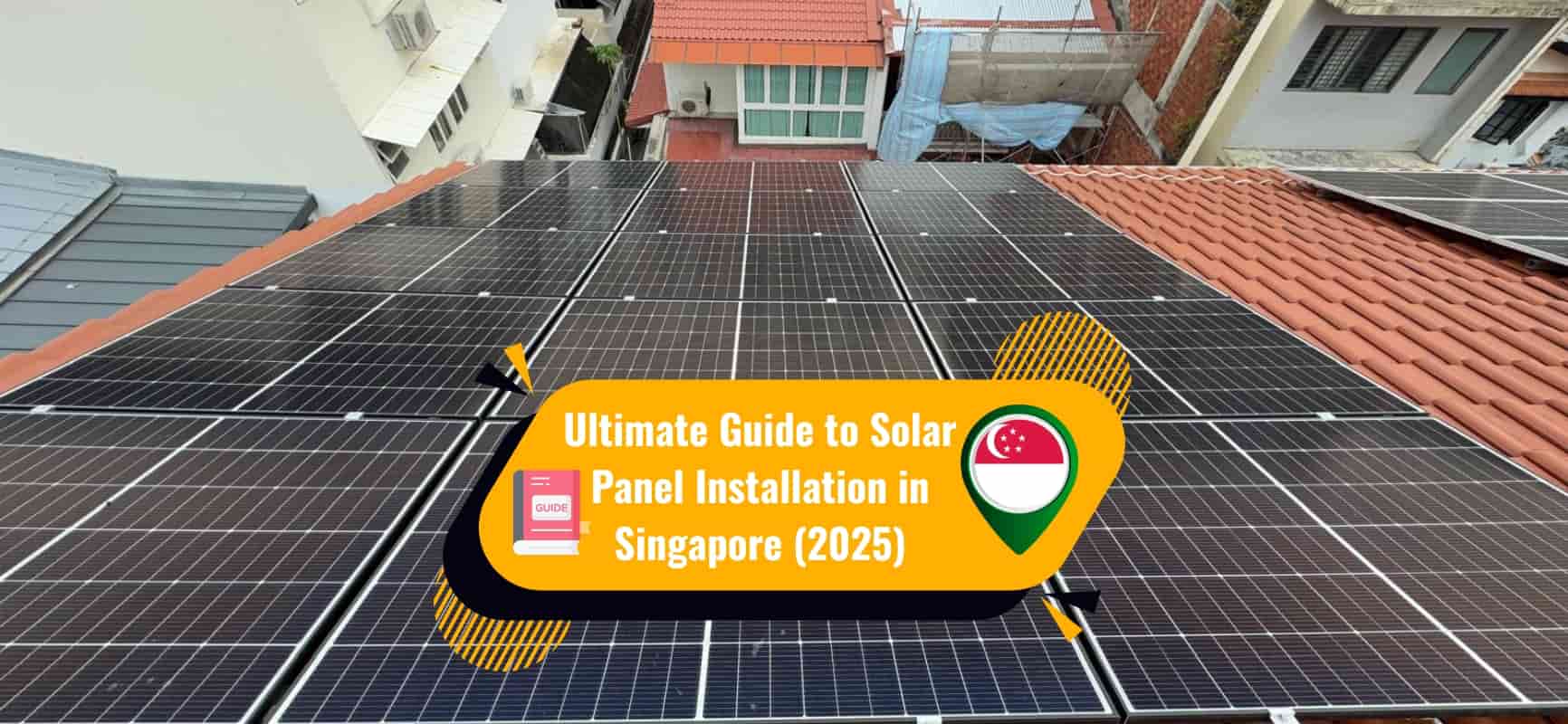Ultimate Guide to Solar Panel Installation in Singapore (2025 Update)
