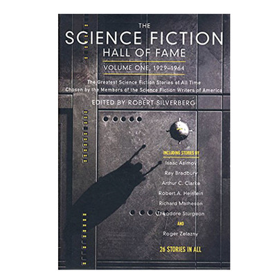 The Science Fiction Hall of Fame, Volume One 1929-1964: The Greatest Science Fiction Stories of All Time Kindle e-book