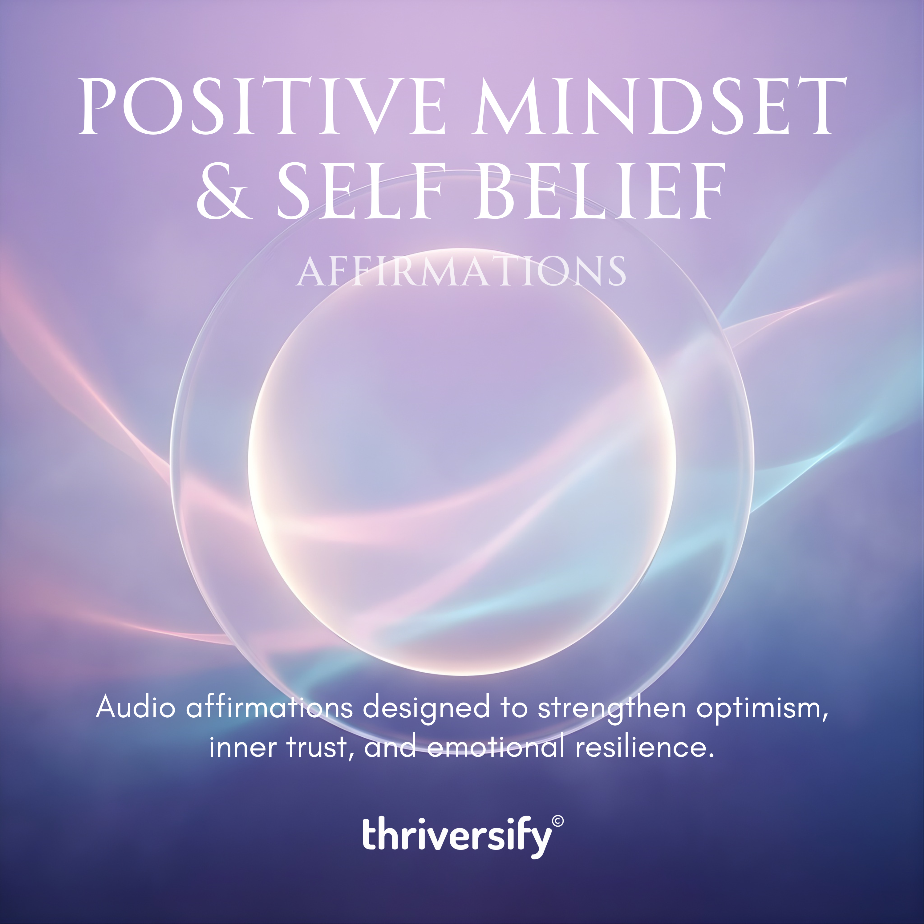 Positive Mindset & Self Belief Affirmations
