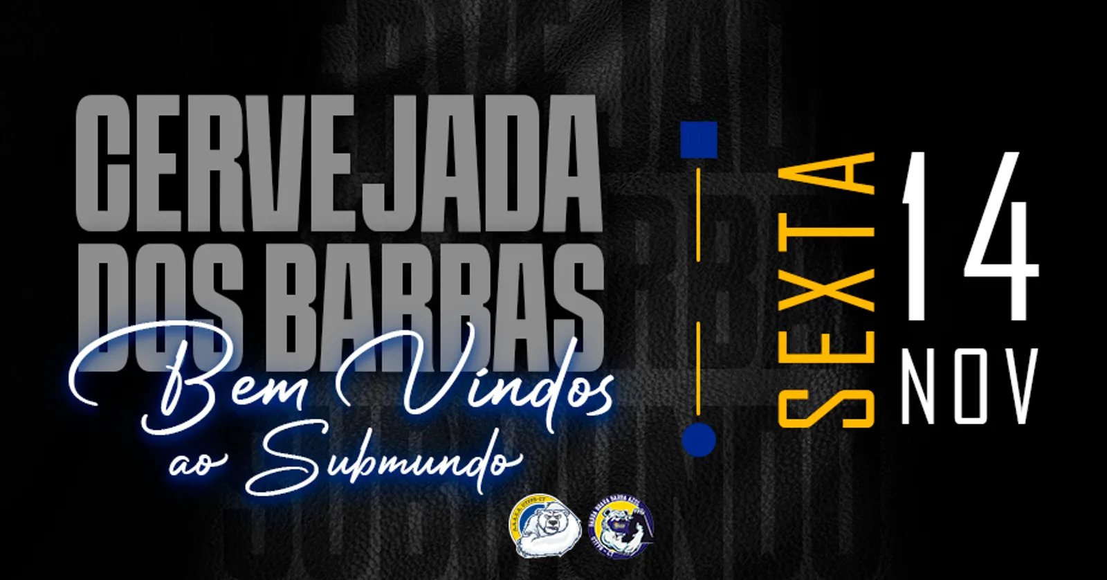 Primeira Cervejada dos Barbas: Bem-vindos ao Submundo