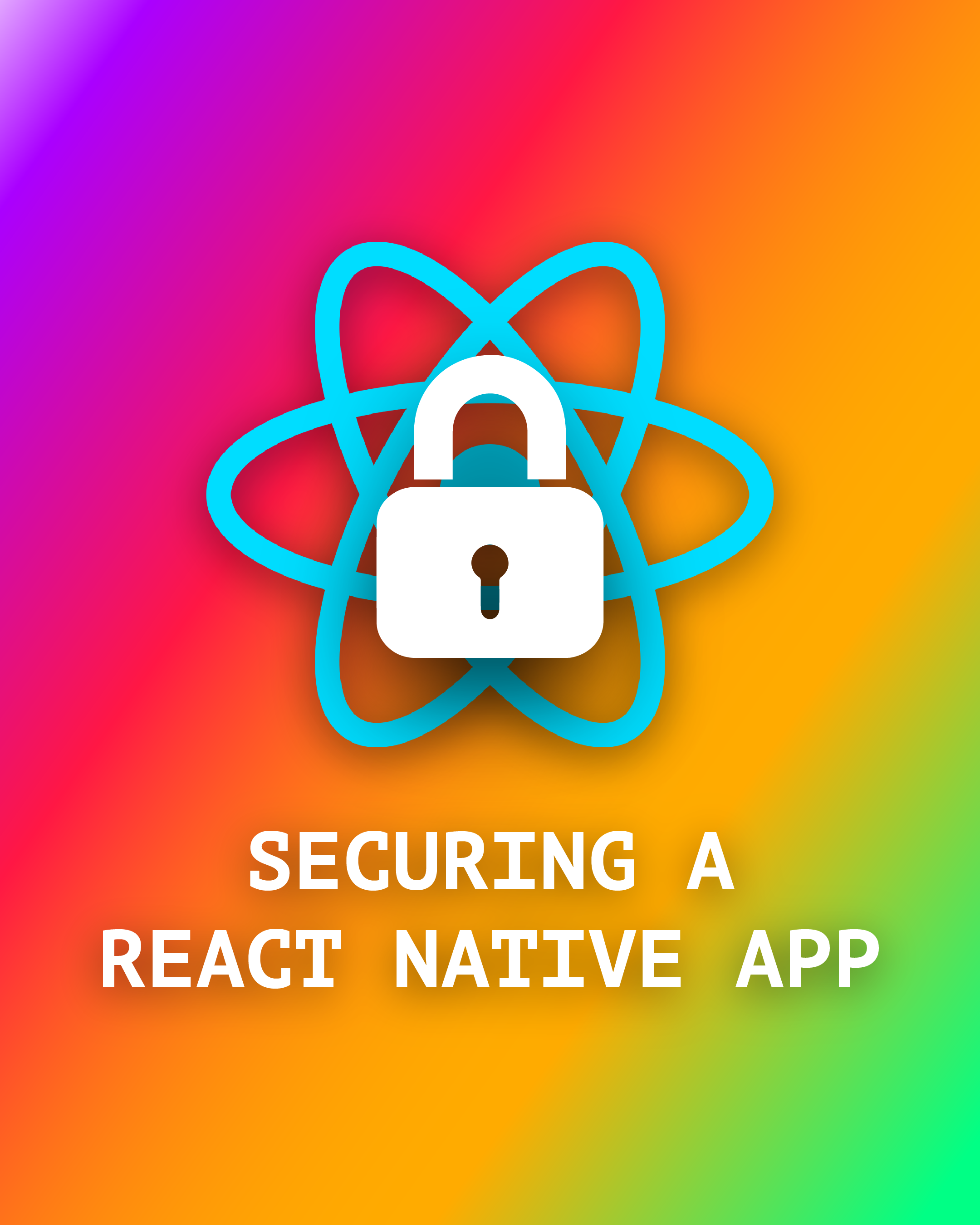 Securing a React Native App