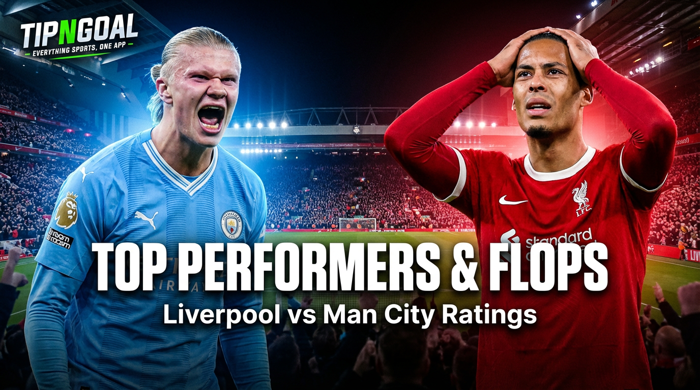 Top Performers and Flops: Player Ratings From Liverpool vs Manchester City