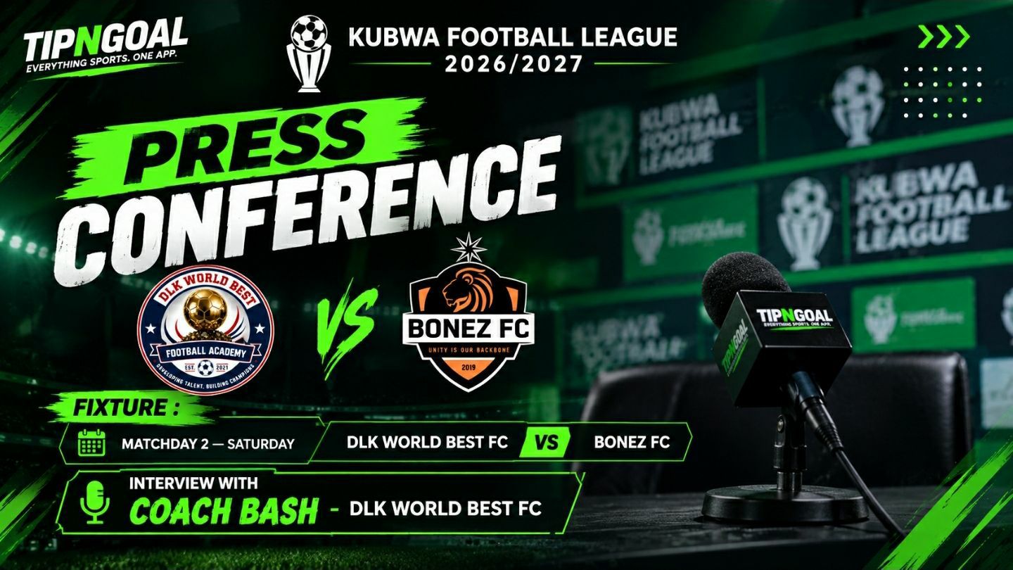 KUBWA FOOTBALL LEAGUE PRESS CONFERENCE (MATCHDAY 2): DLK World Best FC ๐ Bonez FC