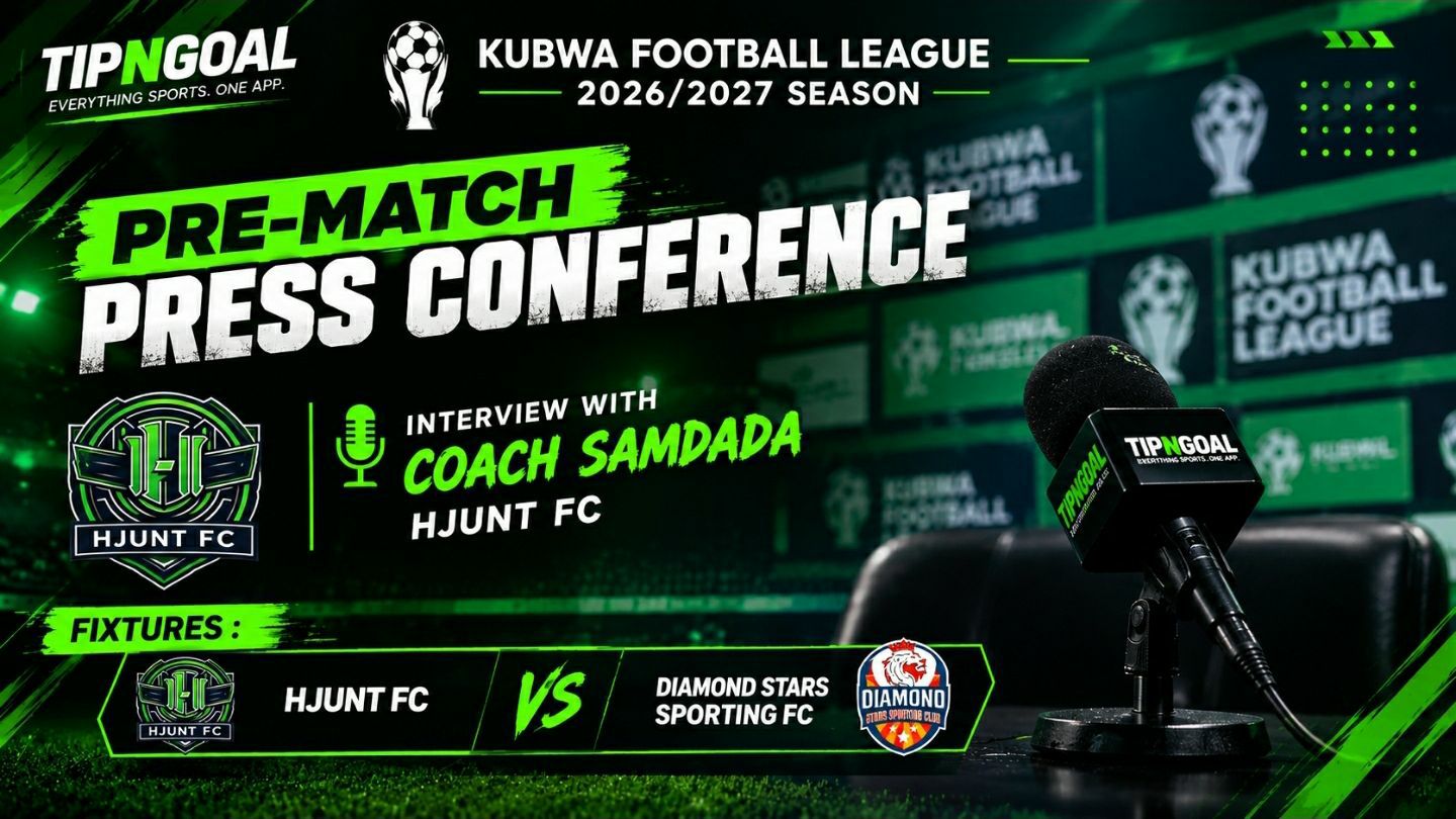 KUBWA FOOTBALL LEAGUE PRE-MATCH PRESS CONFERENCE With HJunt FC Caoch -
HJUNT FC vs DIAMOND STARS