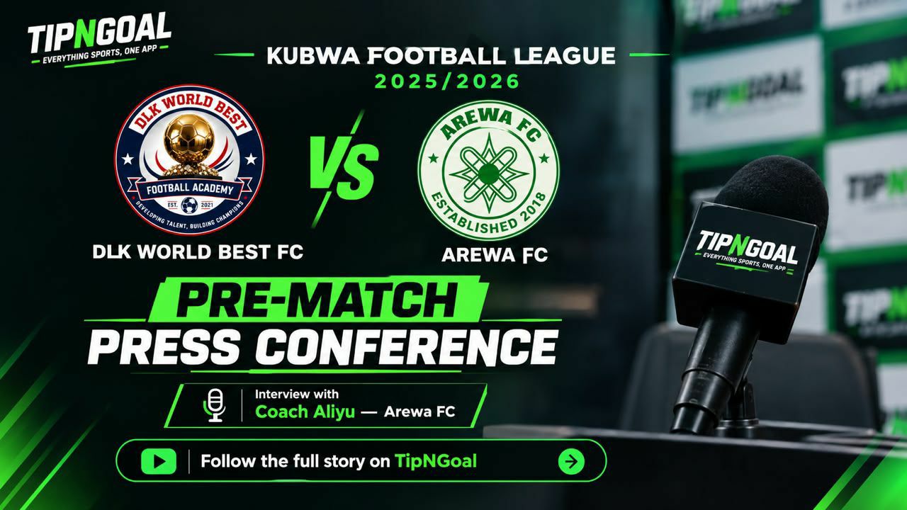 KUBWA FOOTBALL LEAGUE PRE-MATCH PRESS CONFERENCE - WITH COACH ALIYU: DLK WORLD BEST FC 🆚 AREWA FC