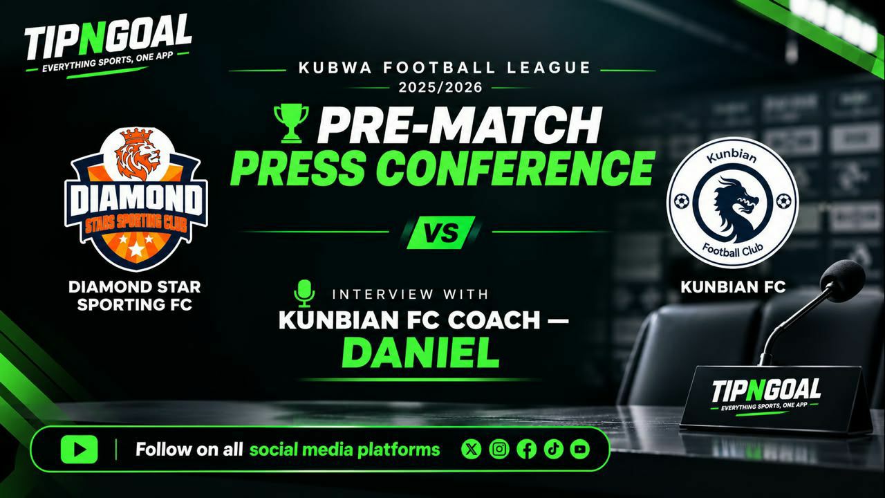 KUBWA FOOTBALL LEAGUE PRE-MATCH PRESS CONFERENCE
WITH COACH DANIEL - DIAMOND STAR FC vs KUNBIAN FC