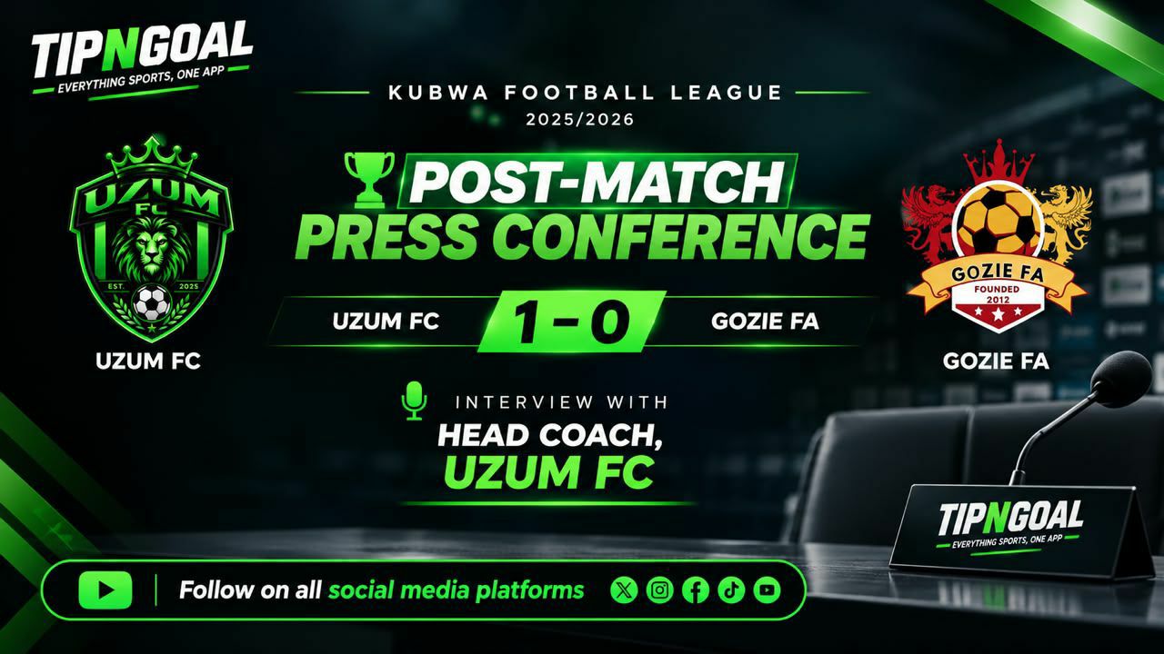 KUBWA FOOTBALL LEAGUE POST-MATCH PRESS CONFERENCE
WITH UZUM COACH - UZUM FC 1–0 GOZIE FA
