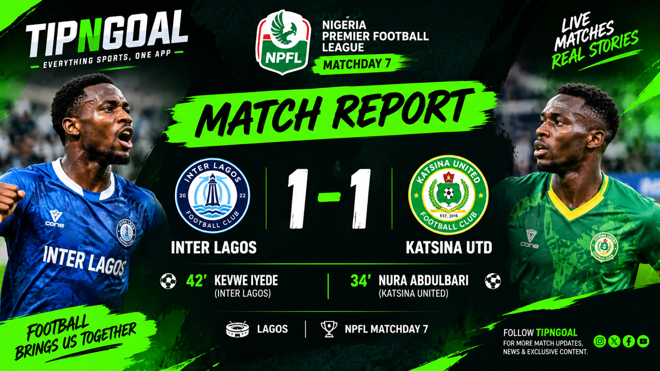 NPFL: Inter Lagos 1–1 Katsina United: Points Shared in Lagos