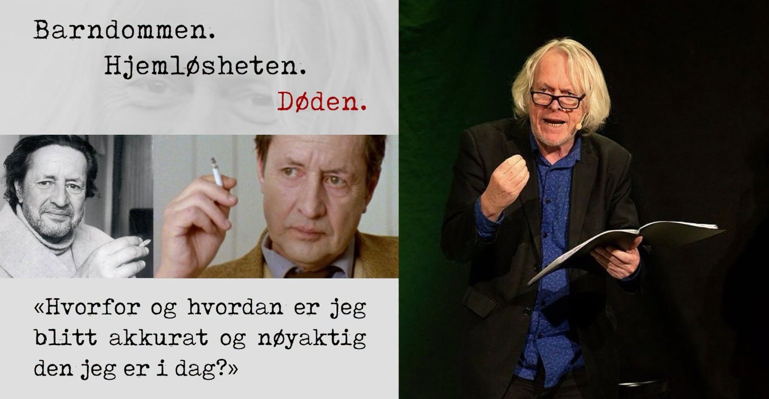 Image of Jens Bjørneboe and Torstein Andersen. Text that says "Barndommen. Hjemløsheten. Døden. «Hvorfor og hvordan er jeg blitt akkurat og nøyaktig den jeg er i dag?»"