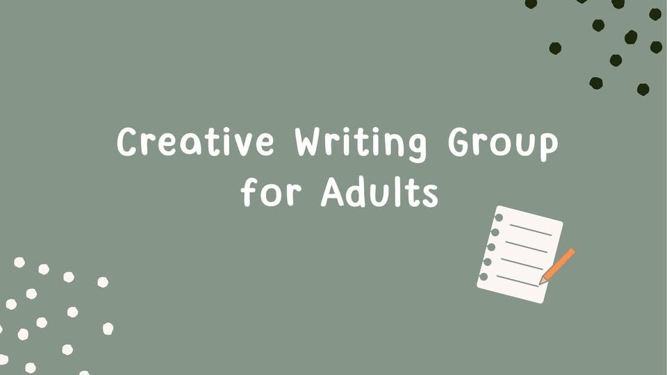 Creative Writing Group for Adults