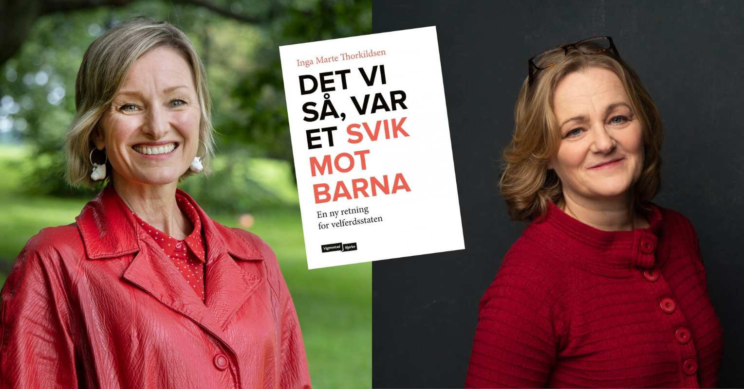 Image of Inga Marte Thorkildsen and Katrin Glatz Brubakk and the book DET VI SẢ, VAR ET SVIK MOT BARNA En retning for velferdsstaten