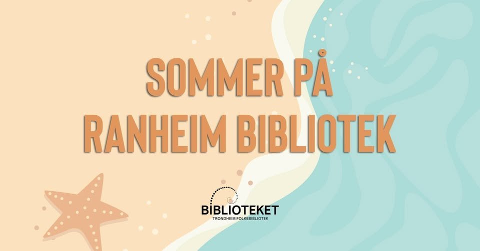 May be an image of text that says 'SOMMER PA RANHEIM BIBLIOTEK BİBLIOTEKET TRONDHEIFCLMEBELIOTEK BLI TRONDHEIM IMFO'