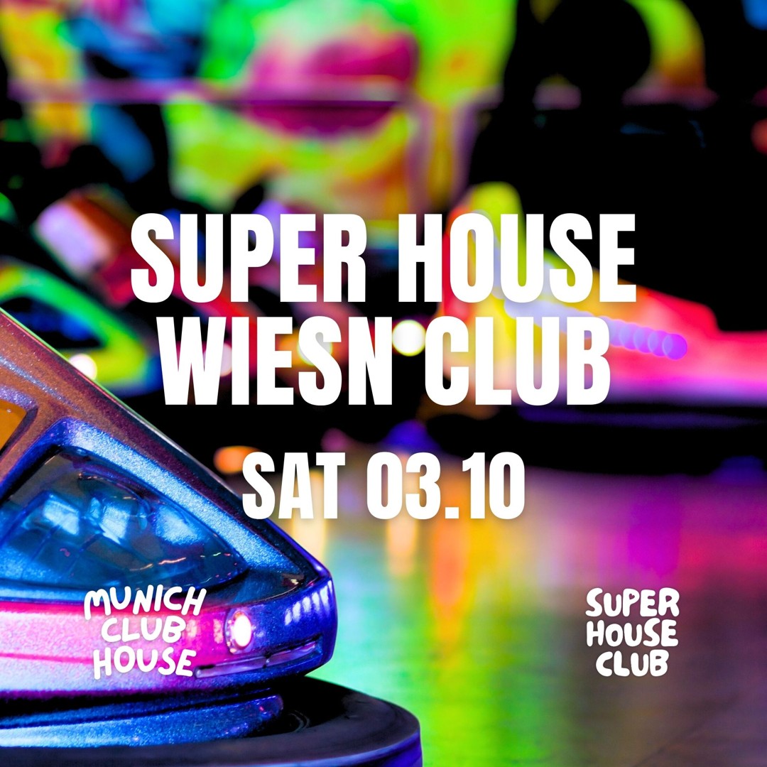 Super House Wiesn Club event