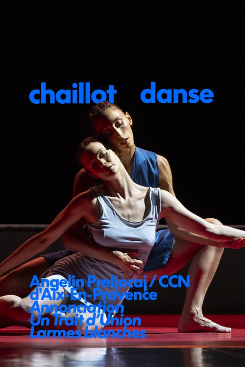 Angelin Preljocaj / CCN d'Aix-En-Provence : Annonciation / Un Trait d’Union / Larmes blanches