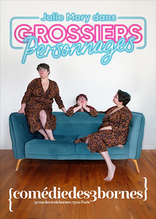 Julie Mory – Grossiers personnages