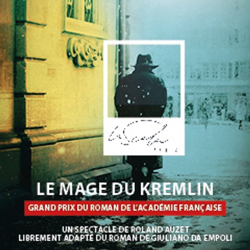 LE MAGE DU KREMLIN - Scala Paris