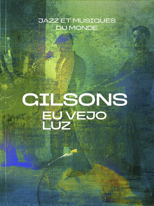 Gilsons - Eu Vejo Luz