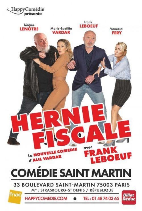 Hernie Fiscale avec Frank Leboeuf - de et mise en scène par Alil Vardar