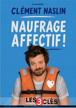 Clément Naslin dans Naufrage affectif !