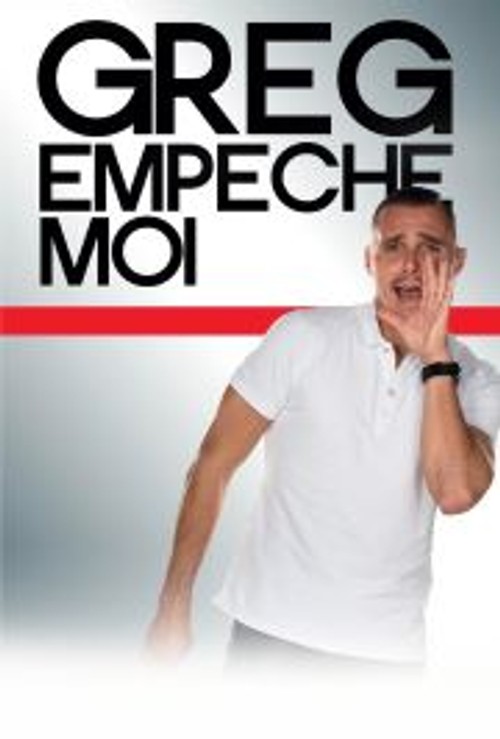 Greg Empêche moi