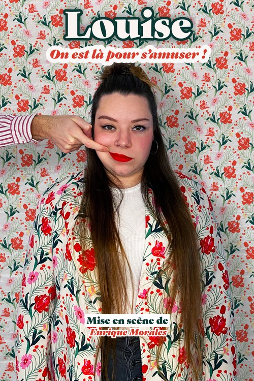 LOUISE - On est là pour s'amuser