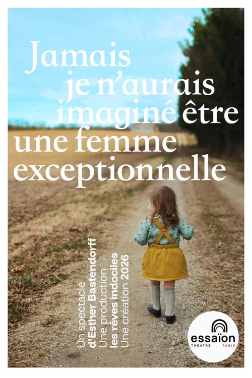 Jamais je n'aurais imaginé être une femme exceptionnelle