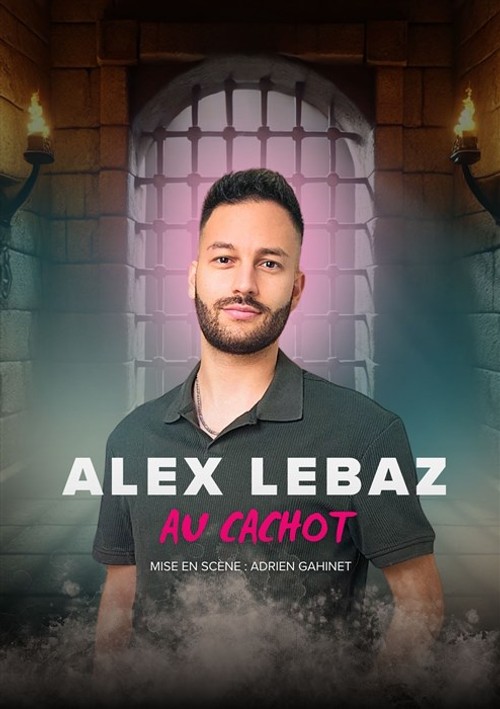 Alex Lebaz / Au cachot