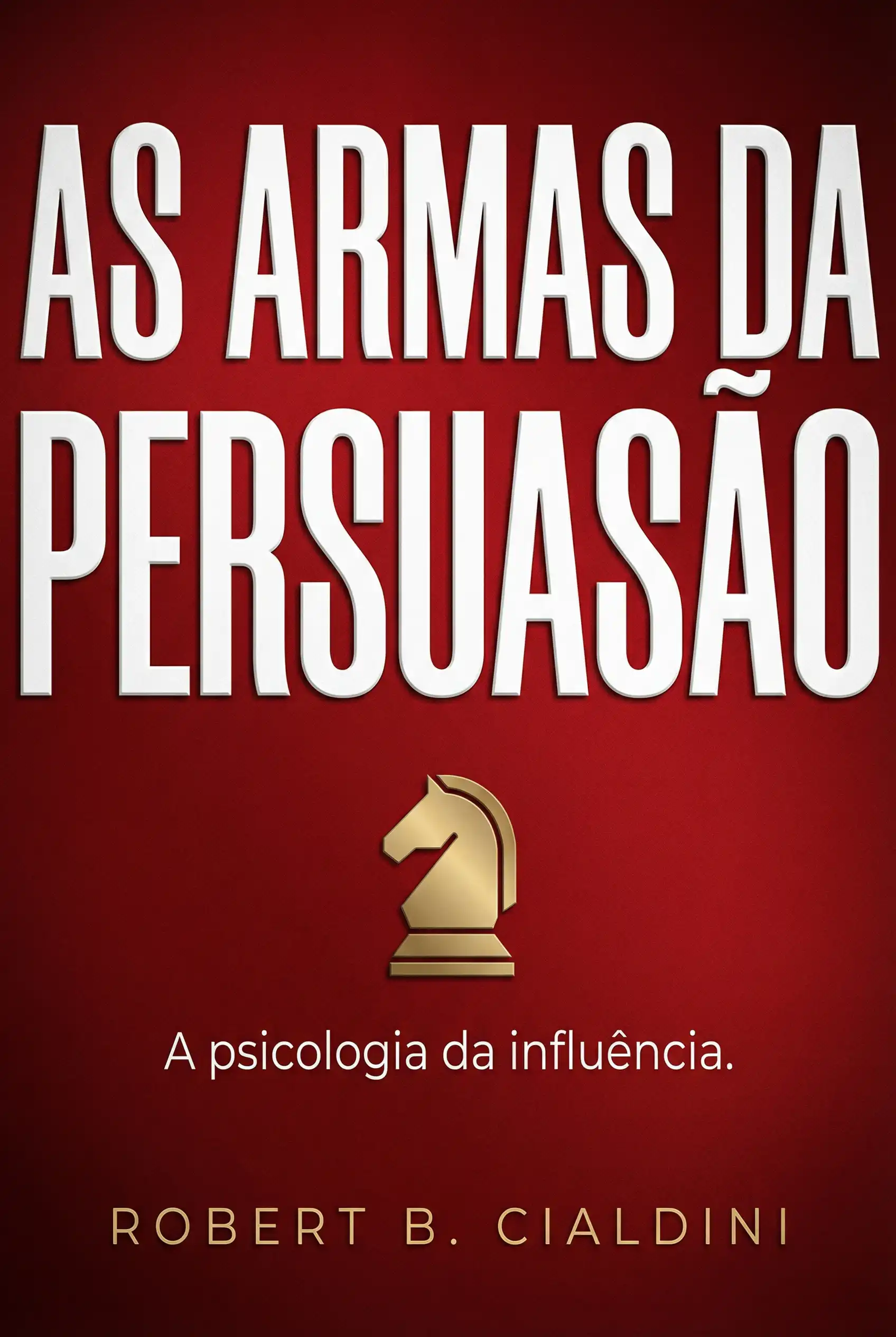 As Armas da Persuasão