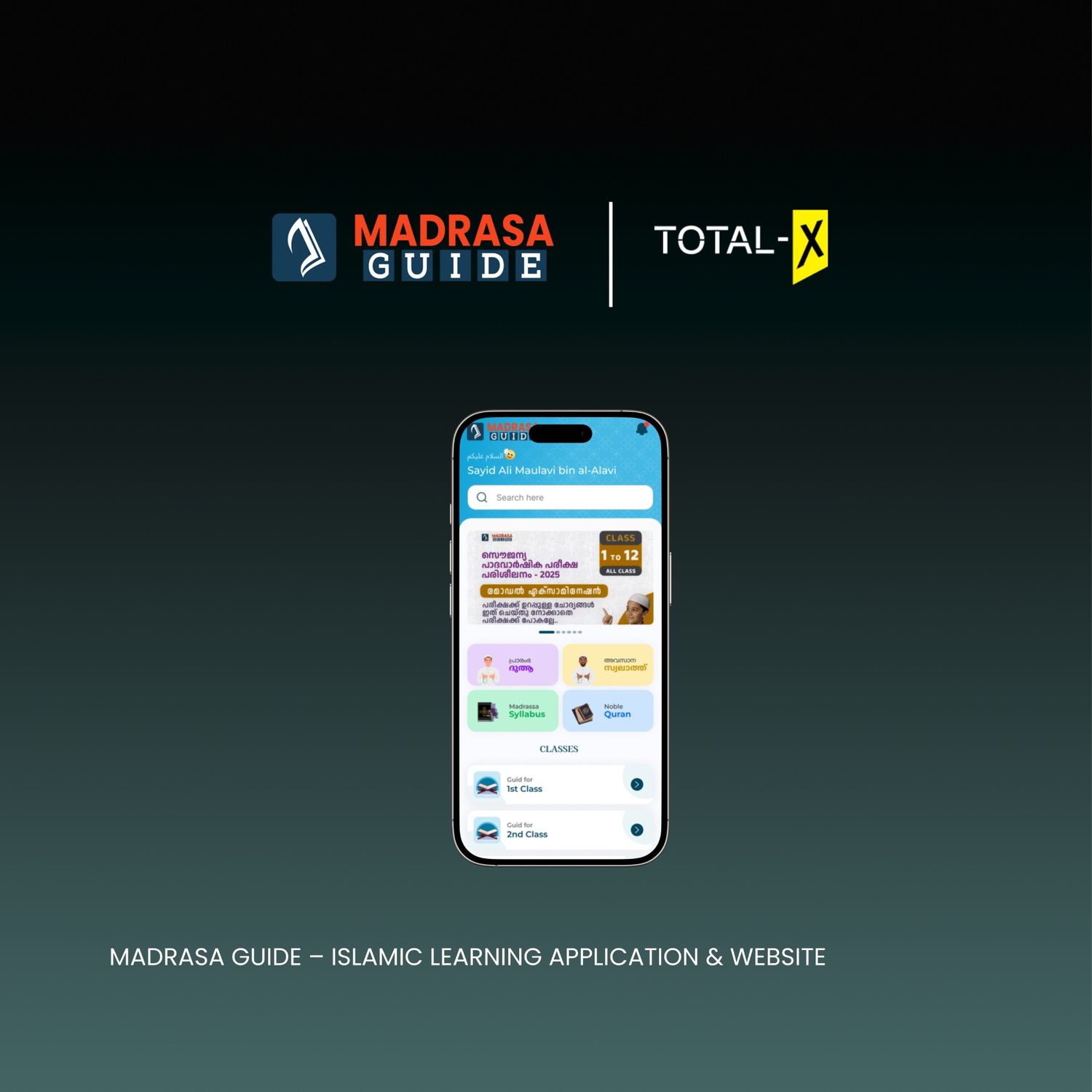 Portfolio mockup showcasing the Madrasa Guide Islamic learning mobile application interface, highlighting structured madrasa classes, Quran learning resources, and educational features developed by TotalX.